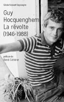 Guy Hocquenghem, la révolte (1946-1988)