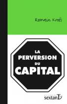 La Perversion du capital