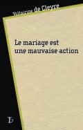 Mariage est une mauvaise action (Le)