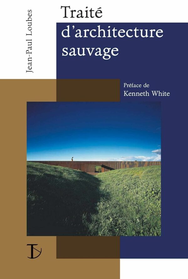 Traité d&rsquo;architecture sauvage